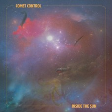 COMET CONTROL -  Inside The Sun (2021) CDdigi